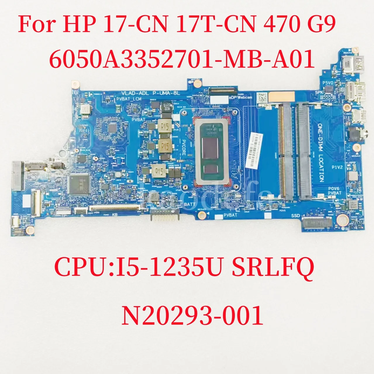 

6050A3352701-MB-A01 Материнская плата для ноутбука HP 17-CN 17T-CN 470 G9, процессор: I5-1235U SRLFQ N20293-001 UMA, 100% тест в порядке