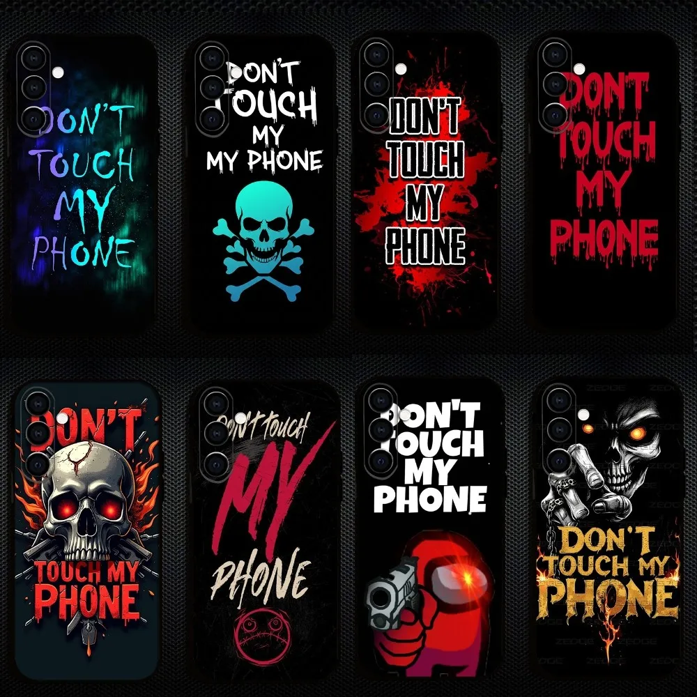 

Cool Dont Touch my Phone Phone Case For Samsung Galaxy A73/A72/A71/A70/A53/A52/A51/Others Soft Black Shell