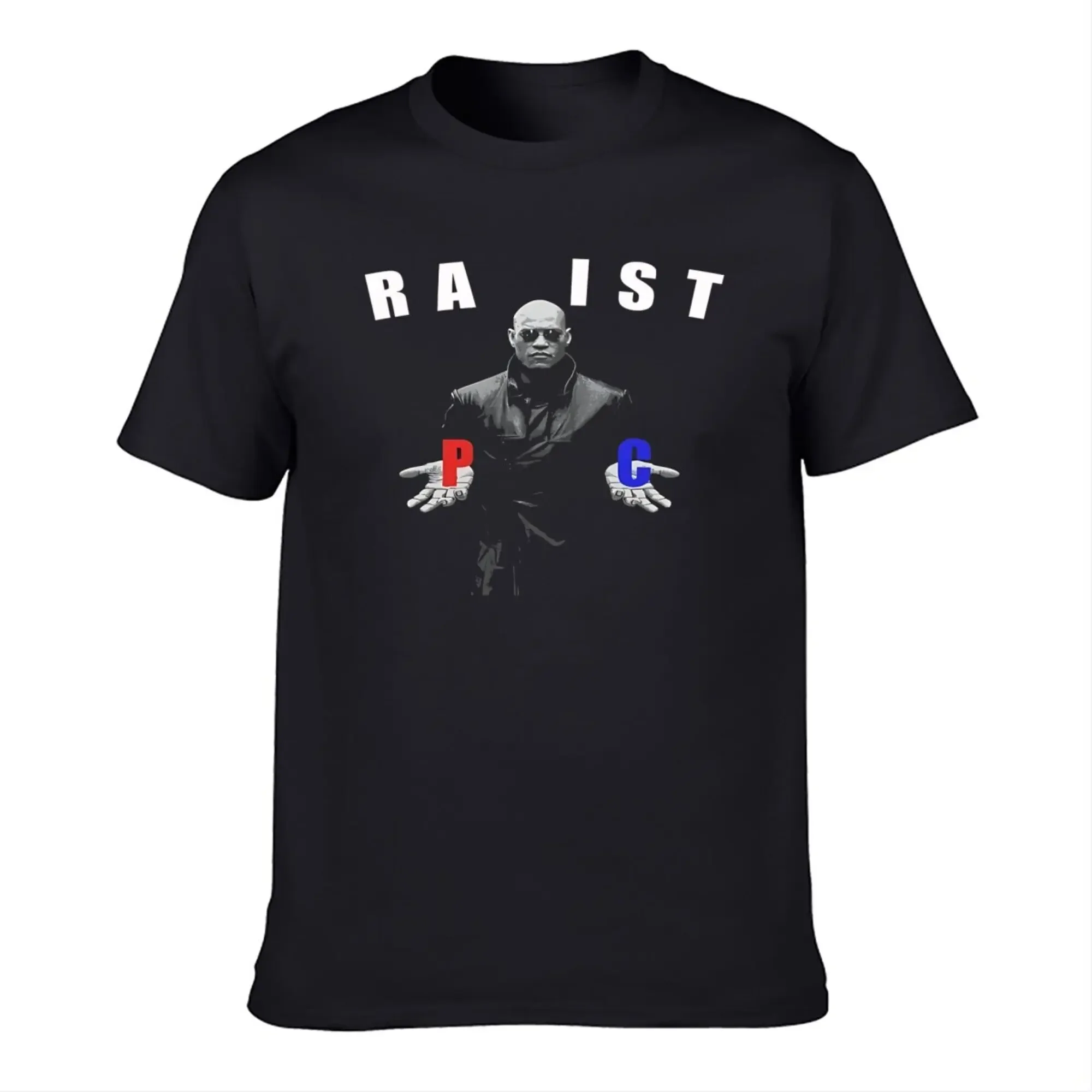 Racist Rapist Morpheus T-shirt Fun Red Pill or Blue MatrixMeme Gift T-shirt Pure Cotton Print for Men and Women