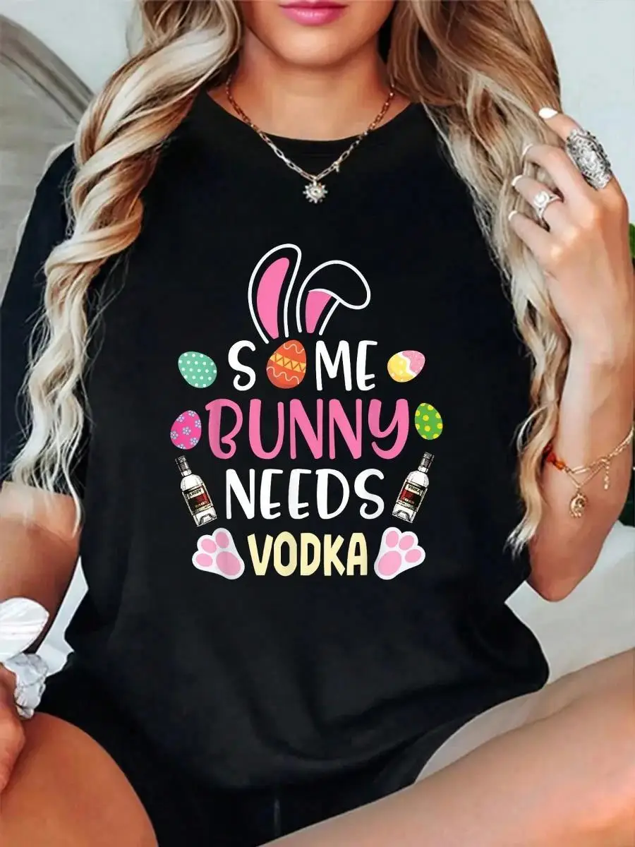 100_ Cotton Easter Eggs Some Bunny Needs Vodka Drinker Happy Easter Day T-Shirt Men s Women s Soft Breathable Tee Classic Fashion Summer Tops Pri
