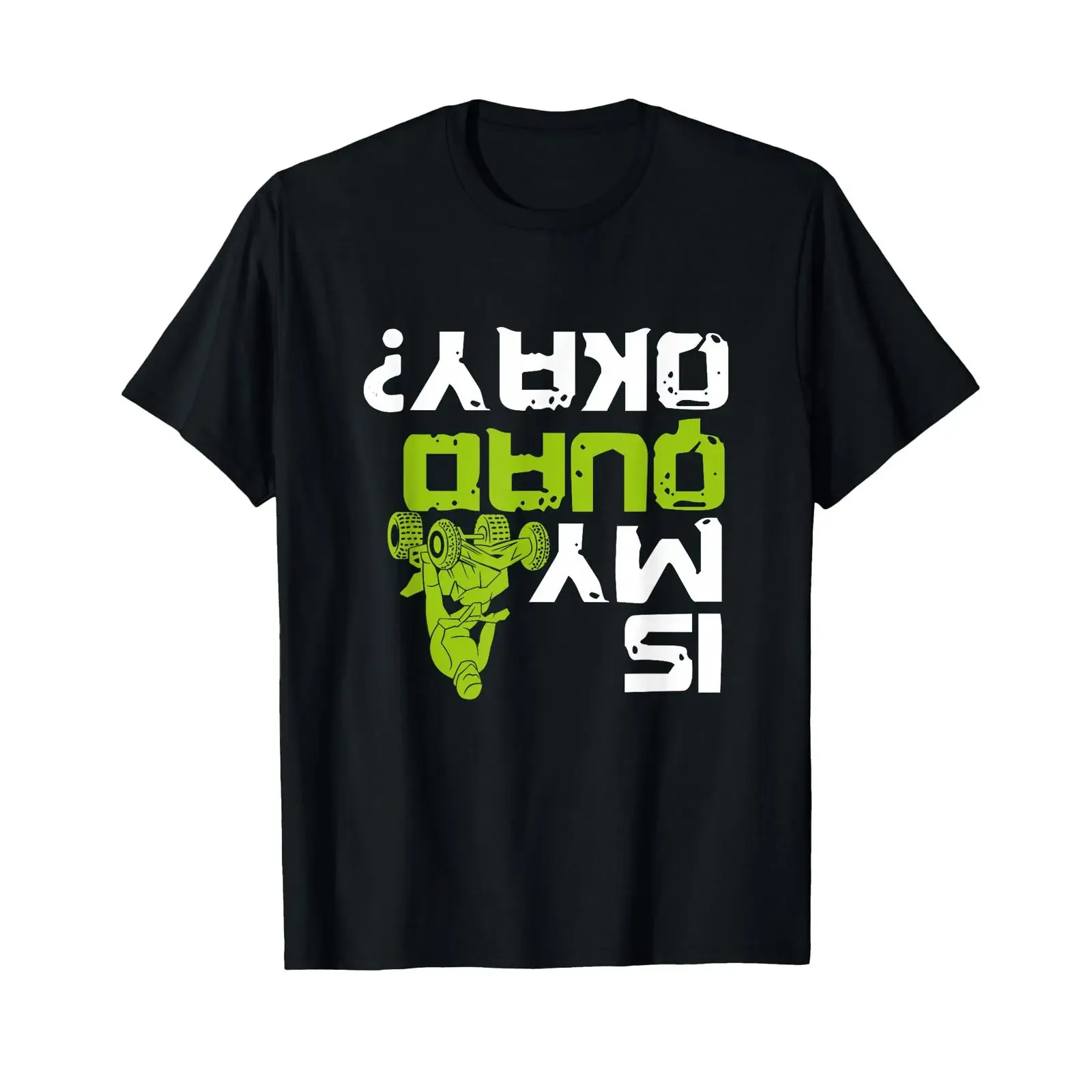 Is My Quad Okay Funny ATV Bike 4 Wheeler Biker T Shirt vintage Washed Comfortable fashion Unisex Stylish designer clothes