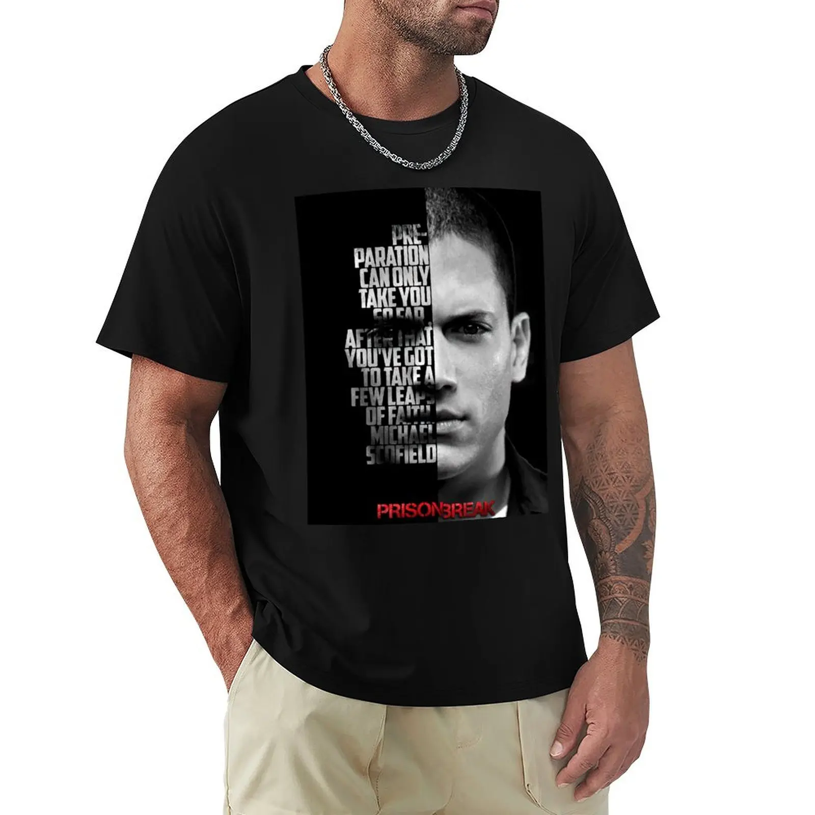 Black and white Michael Scofield, Prison Break quote. T-Shirt Outdoor Working T-Shirt