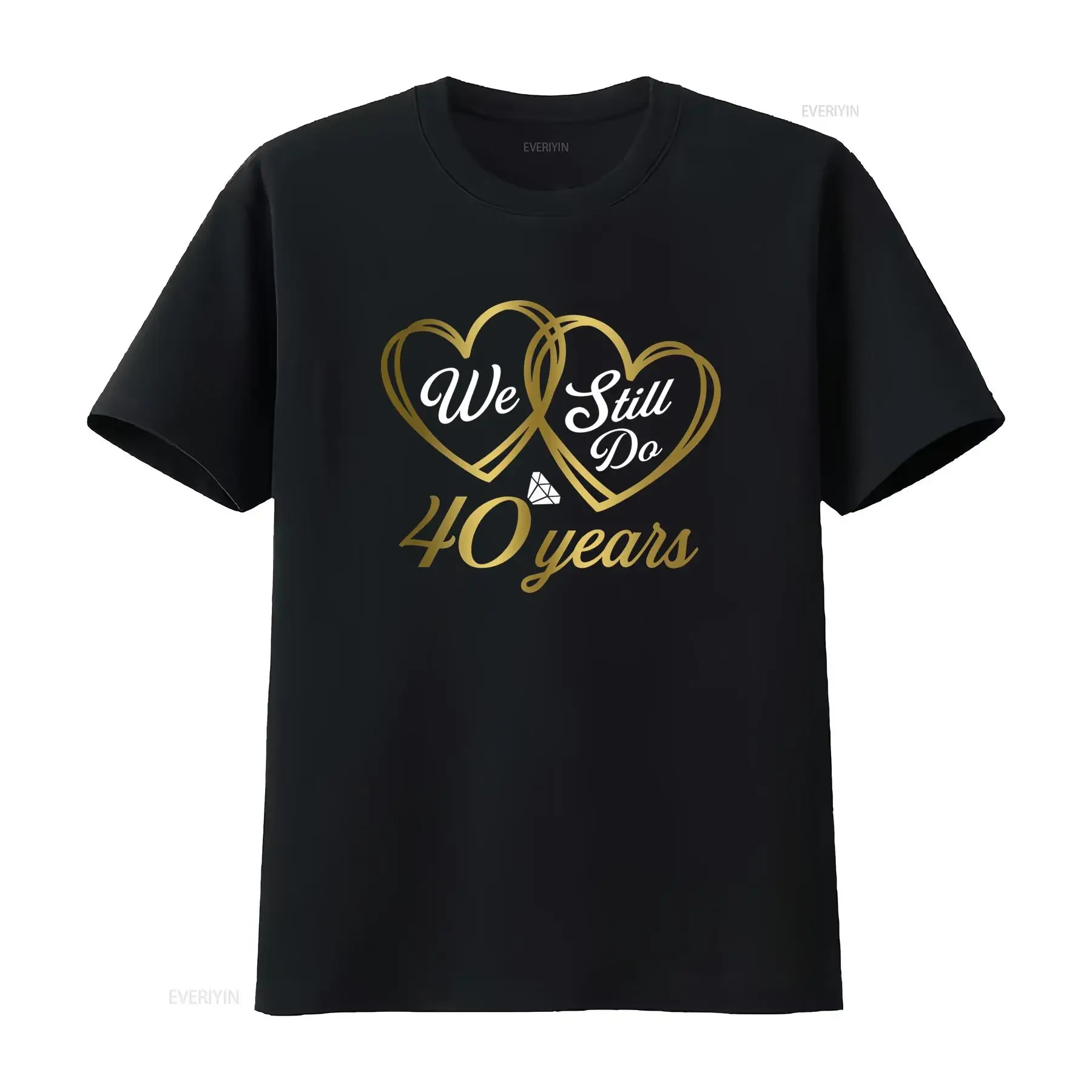 40th Wedding Anniversary We Still Do Gold Double Heart Casual T Shirt vintage Washed streetwear Slightly Stylish fashion