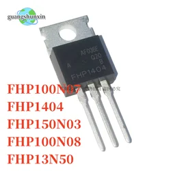 Inversor de transistores de efecto de campo n-channel, 10 piezas, FHP1404, FHP150N03, FHP100N08, FHP13N50 TO-220