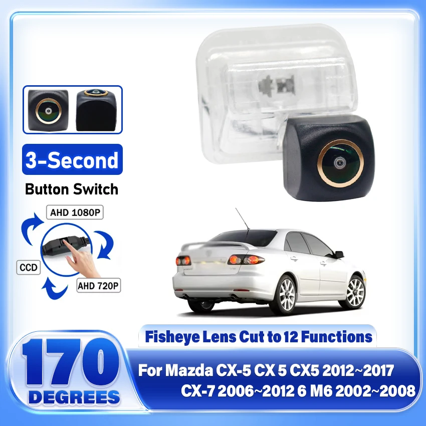 170 Degree AHD 1920x1080P Car Rear Camera For Mazda CX-5 CX 5 CX5 2012~2017 CX-7 2006~2012 6 M6 2002-2008 Parking Reverse Camera