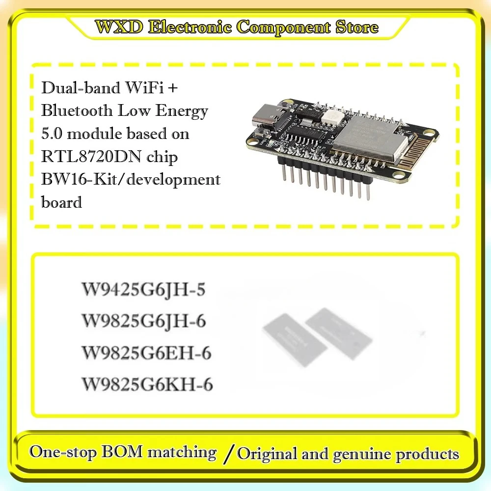 

Dual-band WiFi + Bluetooth Low Energy 5.0 module BW16-Kit/development board W9825G6JH-6 9825G6KH-6 W9825G6EH-6 T54 W9425G6JH-5