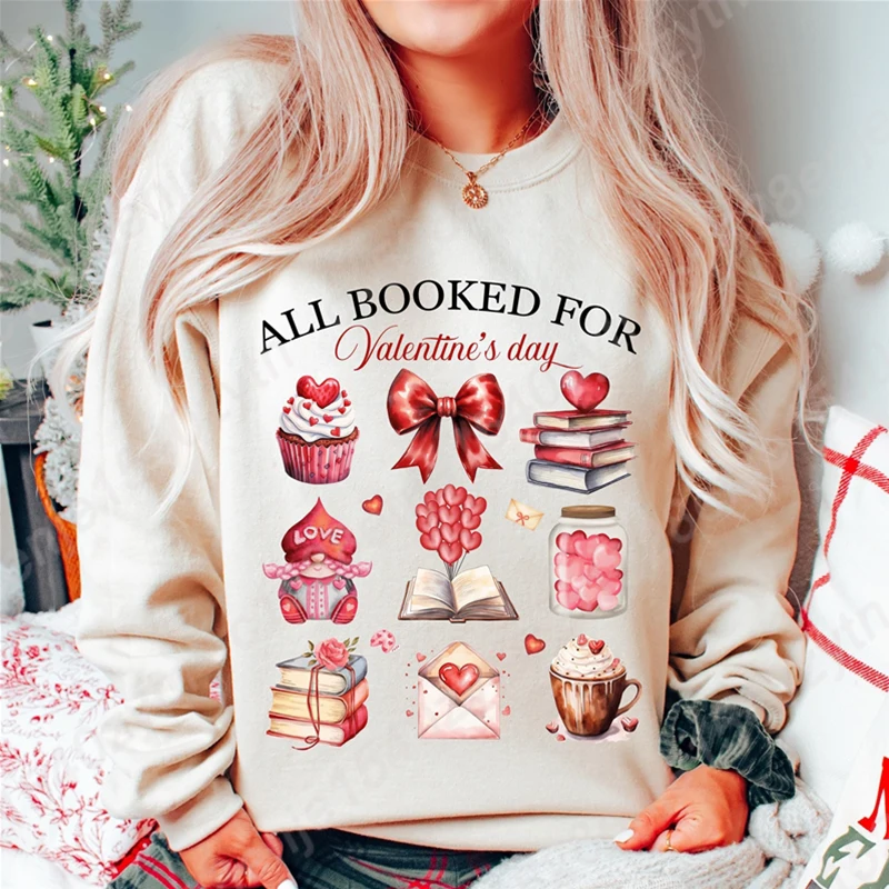 

All Booked for Valentines Teacher Graphic Pullover Funny Autumn Winter Creative Personalized Tops Ladies Casual O Neck Pullovers