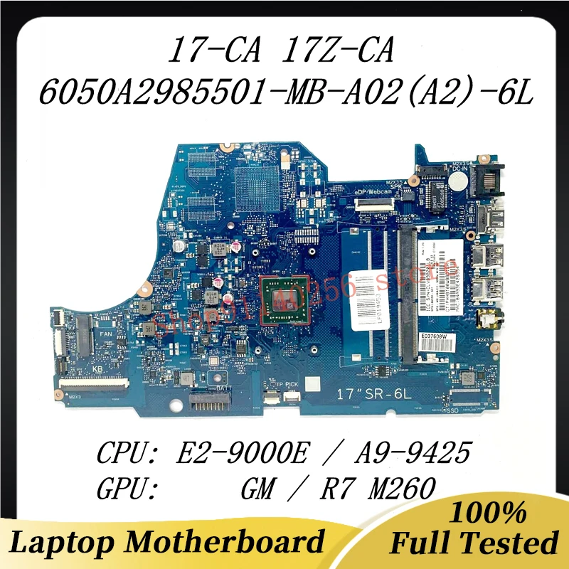 

L86930-601 L22726-601 Mainboard For HP 17-CA Laptop Motherboard 6050A2985501-MB-A02(A2)-6L W/ E2-9000E A9-9425 CPU 100%Tested OK