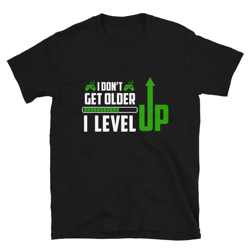 I Don't Get Older Level Up Geek Gamer Birthday T Shirt