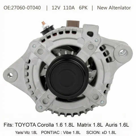 Alternator 27060-0T040 12V 110A 6PK For Toyota Corolla Matrix Auris Yaris 1ZR-FE 2ZR-FE 2007-2013 Pontiac Vibe Scion xD 1.6 1.8L