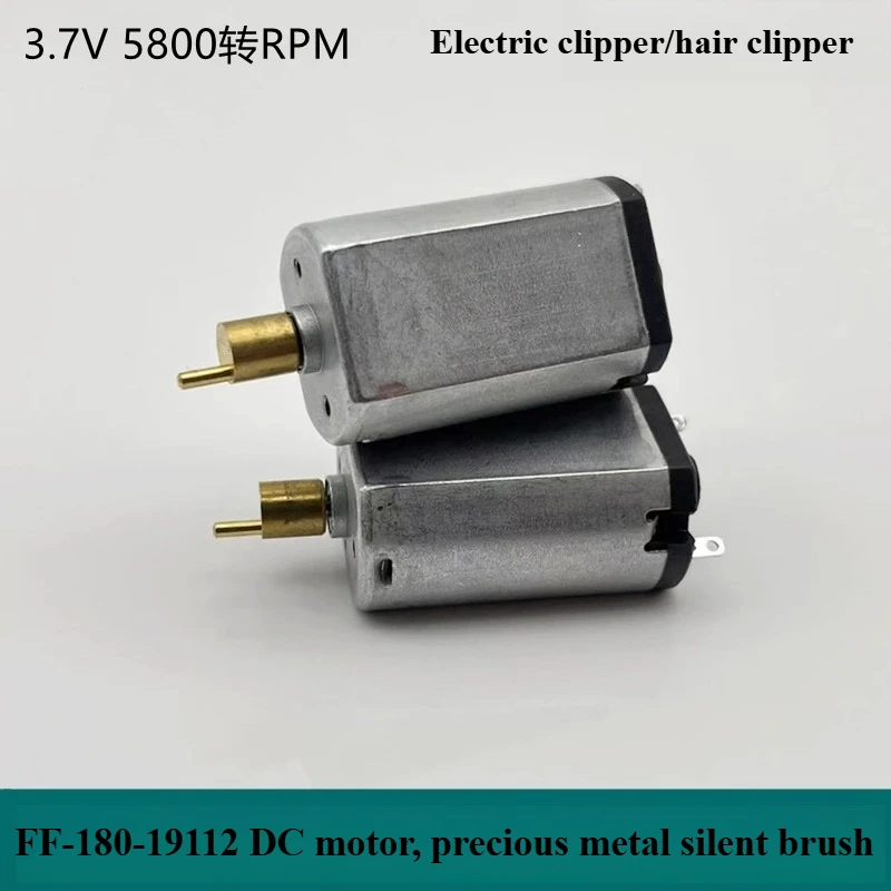 FF-180-19112 DC motor 3.7V5800 rpm mute high torque hair clipper nose hair trimmer clipper motor