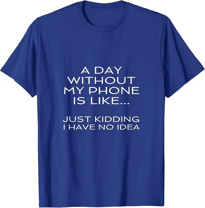 Ein Tag ohne mein Handy ist wie ein Internet-Suchtkrankheits-Smartphone-T-Shirt Y2k Fiddling with The Phone Lover Life Style Spruch T-Shirt Geschenk – Detail 12