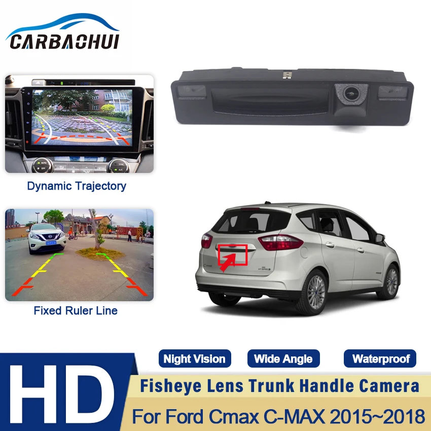 HD Trunk Handle Camera For Ford Cmax C-MAX 2015~2017 2018 CCD Night Vision Backup Reverse rear view Camera Dynamic trajectory