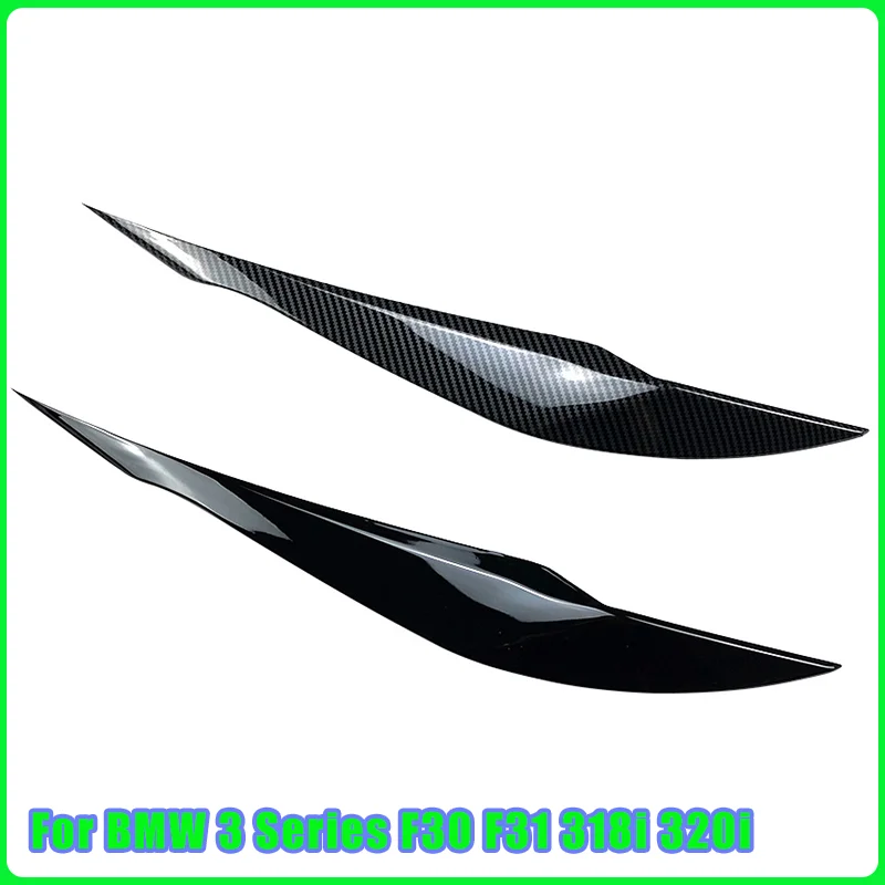 

For BMW 3 Series F30 F31 318i 320i 2012-2018 Auto Headlight Lamp Eyebrows Cover Trim Stickers Car Eyelids Lids New ABS Carbon