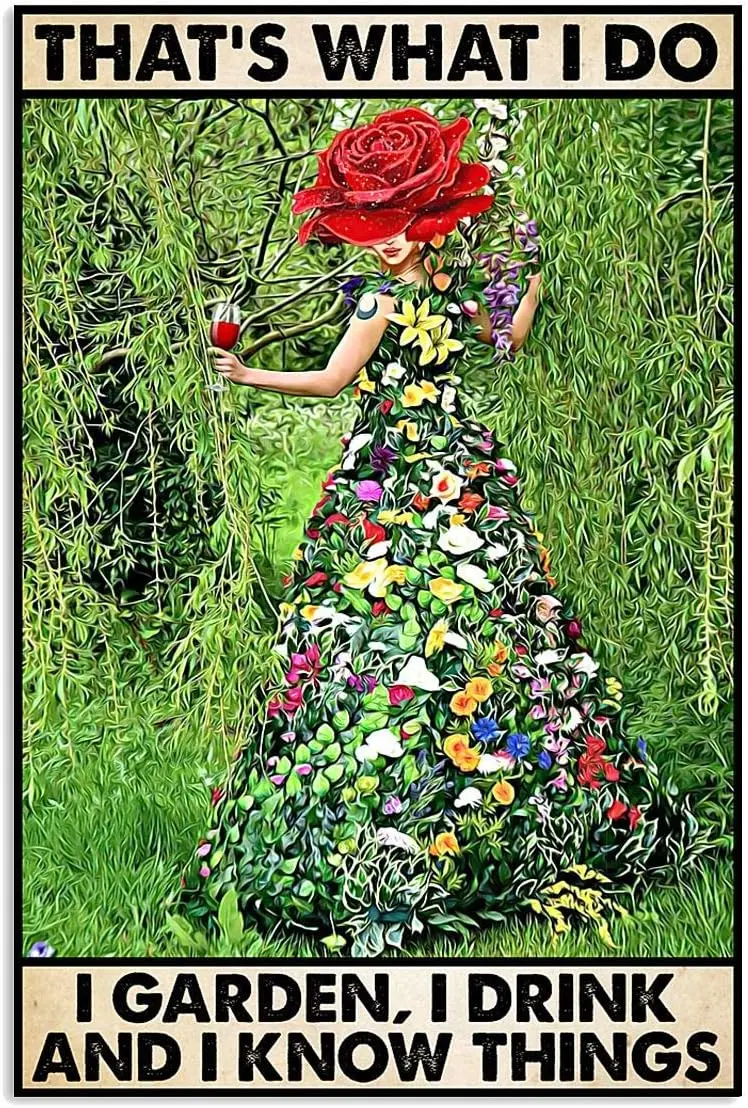 Licpact That's What I Do I Garden I Drink I Know Things Metal Tin Sign Outdoor Indoor Wall Panel Retro Vintage Poster 8x12 I