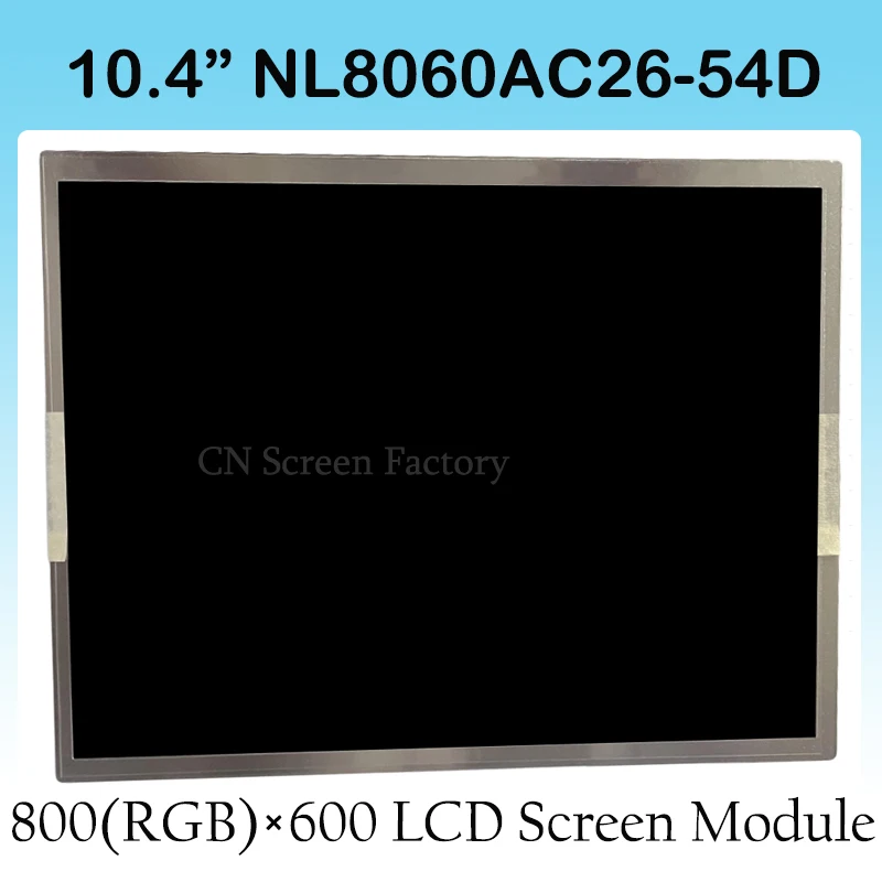 NL8060AC26-54D 10.4 Inch a-Si TFT-LCD Display Panel Screen Panel Original for NLT with WLED Light System Brand New