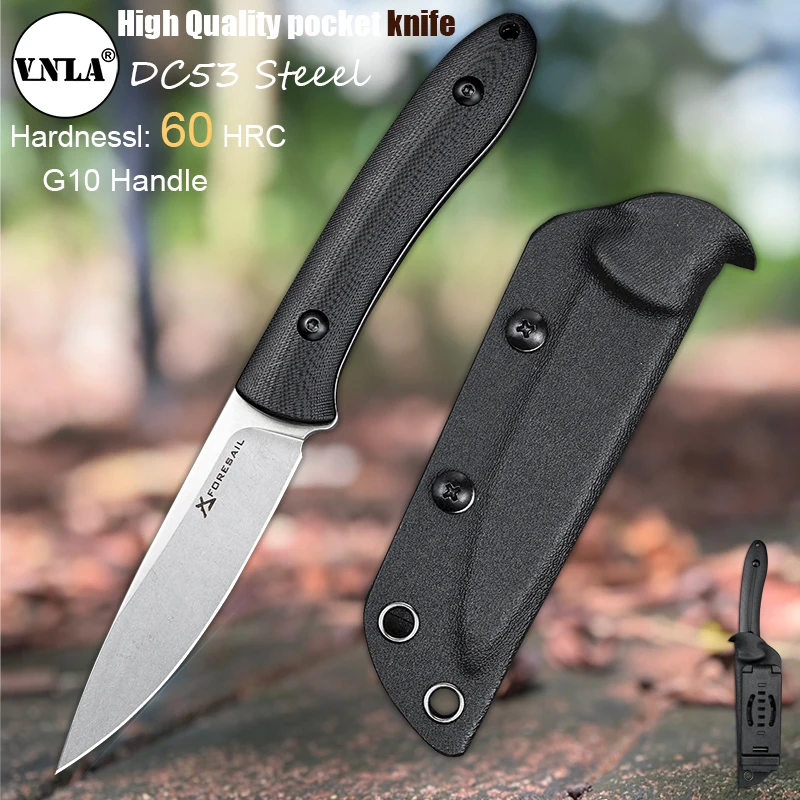 

VNLA DC53 Стальное лезвие G10 Ручка Острый фиксированный нож для кемпинга Тактика для выживания на открытом воздухе Охота Портативный нож для инструментов EDC
