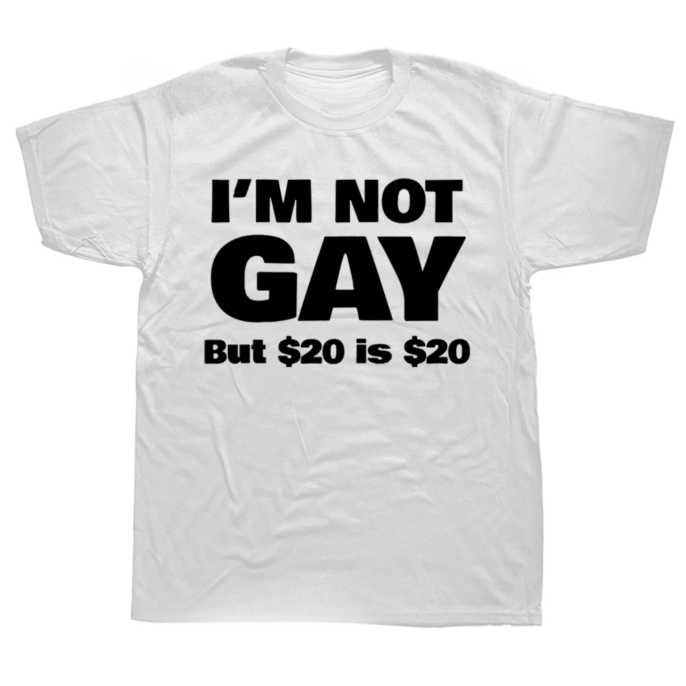 Funny I'm Not Gay But 20 Is 20 T Shirt Streetwear Short Sleeve Lesbian Gay Pride Birthdays Party Gifts T-shirt Women