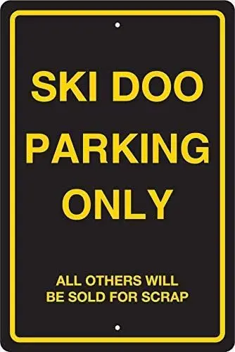 Ski Doo Parking Sign Metal Sign Notice Sign 8x12 sign sign