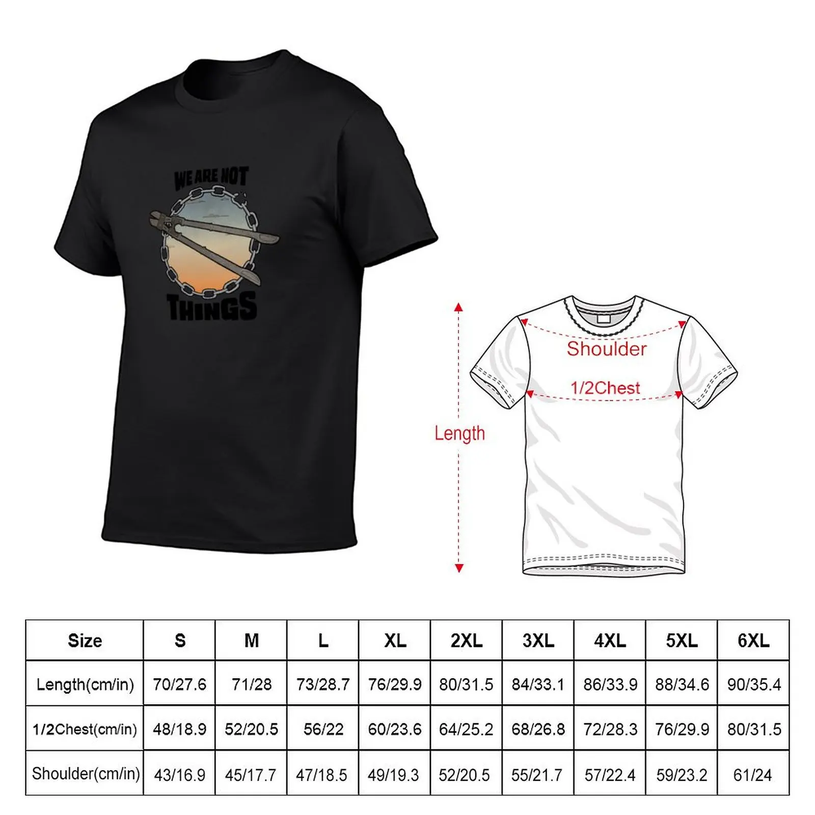We Are Not Things T-Shirt anime t shirts hippie clothes graphic tee shirt workout shirts for men