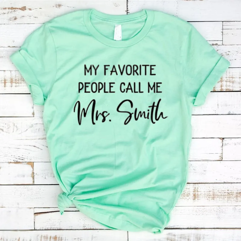 

My Favorite People Call Me Teacher Shirt Personalized Teacher Gift Kindergarten Teacher Shirts Cotton O NeckShort-Sleeve Tshirt