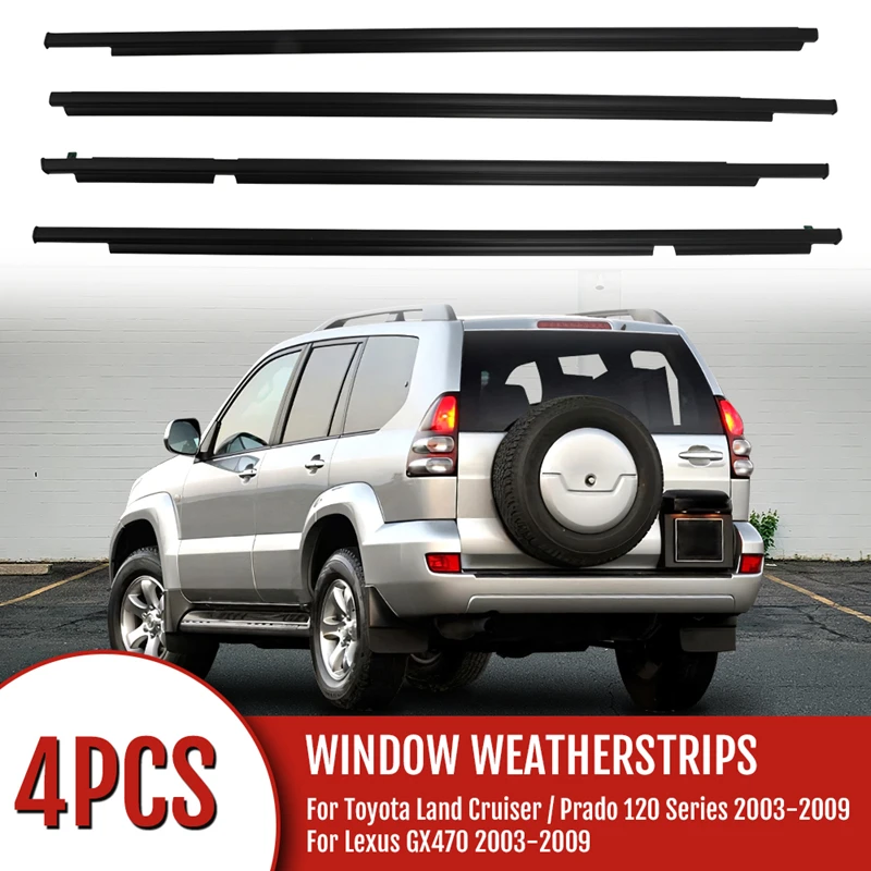 

4PCS Car Outer Windows Rubber Weatherstrip For Toyota Land Cruiser Prado 120 Series Lexus GX470 2003-2009 Waterproof Seal Strip