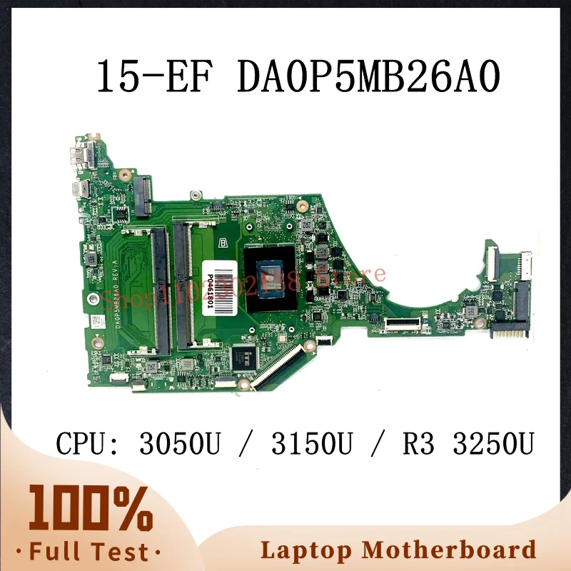 

Mainboard L87347-601 L87347-001 L90174-601 DA0P5MB26A0 With 3050U/3150U/R3 3250U CPU For HP 15-EF Laptop Motherboard 100% Tested