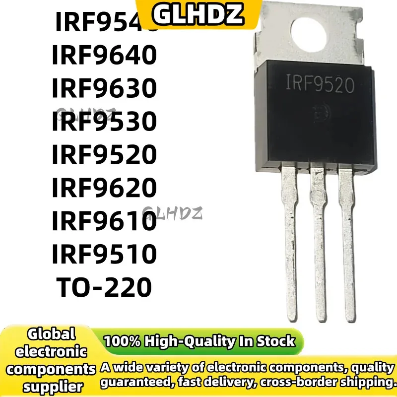 10-20 sztuk nowy MOS IRF9540 IRF9640 IRF9630 IRF9530 IRF9520 IRF9620 IRF9610 IRF9510 TO-220 IC w magazynie hurtowym — zdjęcie produktu 2