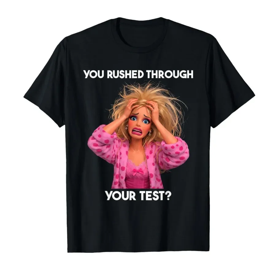 

You Rushed Through Your Test Funny Test Day Teacher Meme T-shirt For Men Women 100% Cotton T Shirts Short Sleeve Tops 0424-3