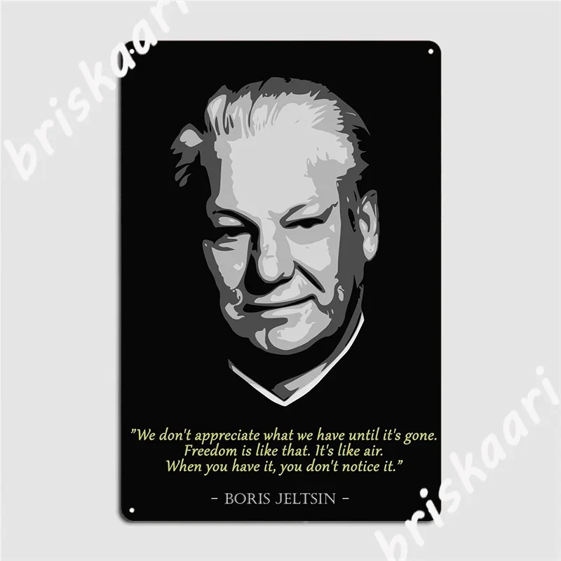 Boris Yeltsin Quote Metal Sign Mural Painting Vintage Cinema Kitchen Club Bar Tin Sign Poster