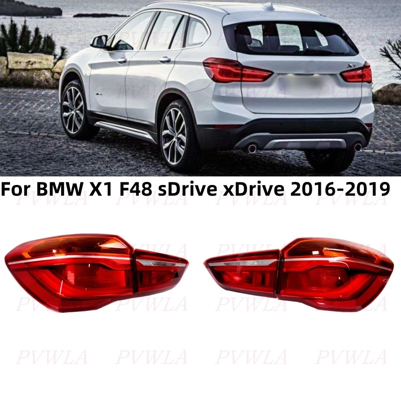 

LED Tail Light For BMW X1 F48 sDrive xDrive 2016 2017 2018 2019 Brake Lamp Turn Signal Car Accessories 63217350698 63217350711