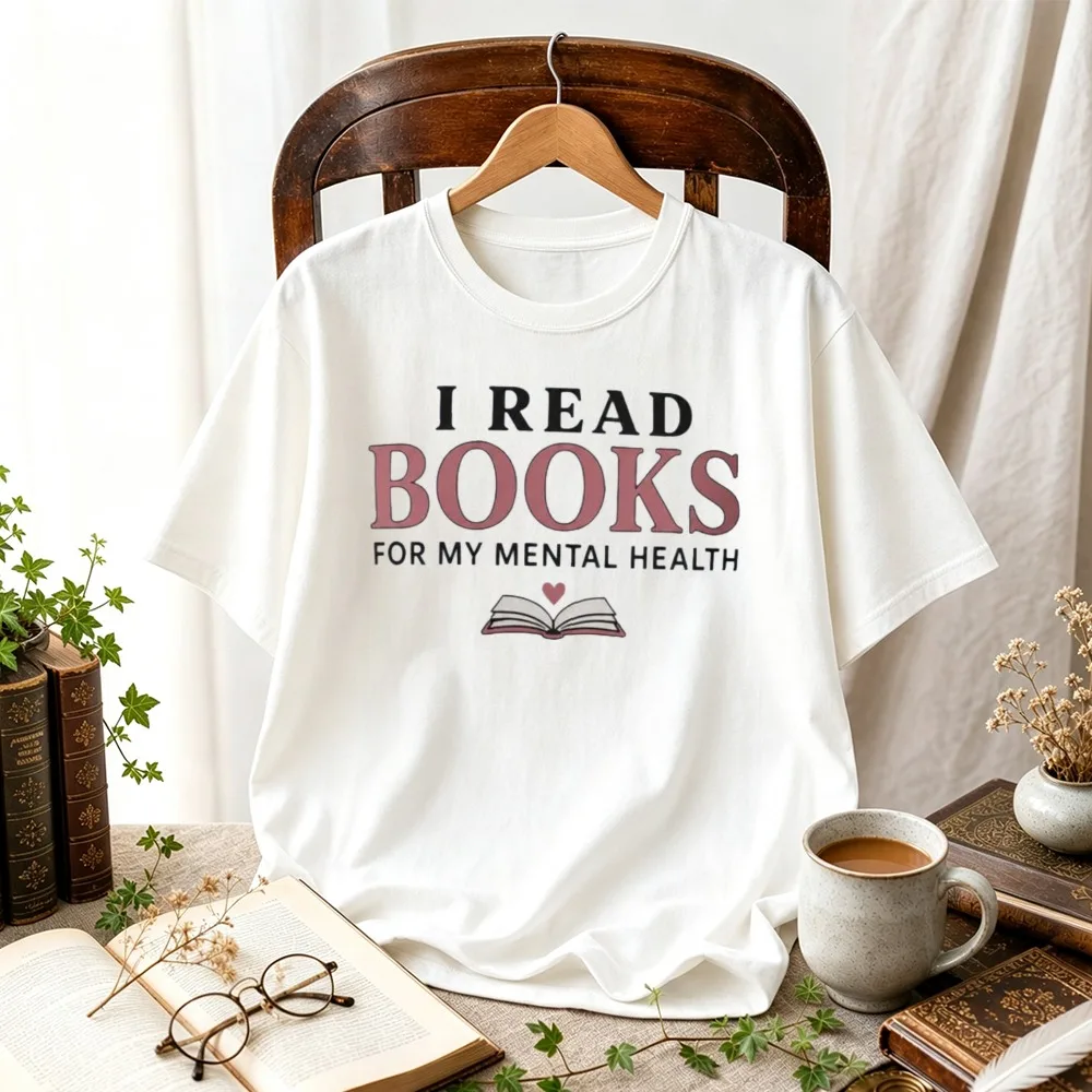 I Read Books for My Mental Health Graphic T Shirt Book Lover Reader Gift Casual Crew Neck Short Sleeve Cotton Unisex Reading Top