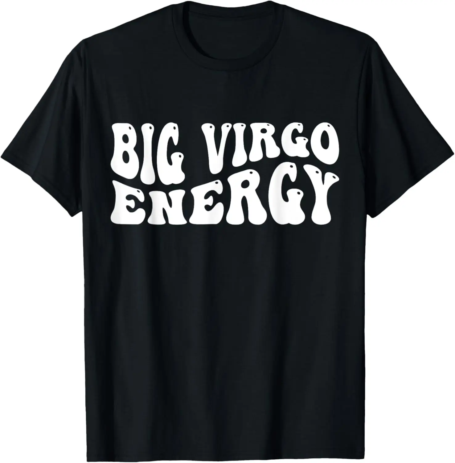 Big Energy Virgo August September Birthday T-Shirt