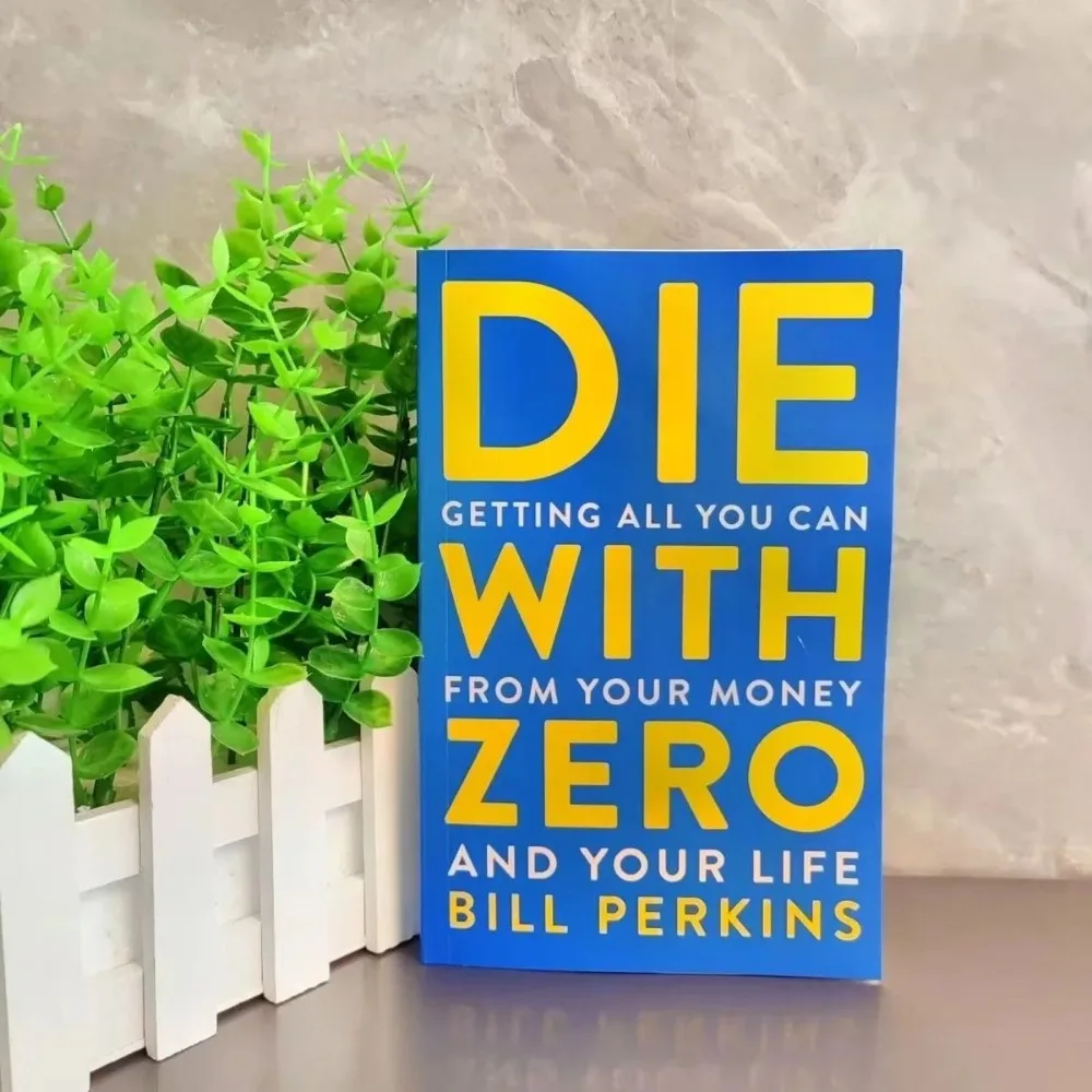 

Die with Zero: Getting All You Can from Your Money and Your Life English Books