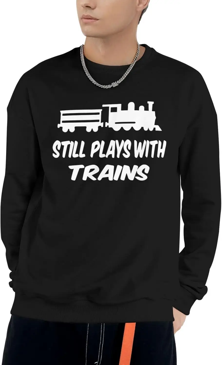 

Men's Women's Crewneck Sweatshirt, I Still Play With Trains Pullover Basic Tops Unisex Long Sleeves Sweatshirts Black