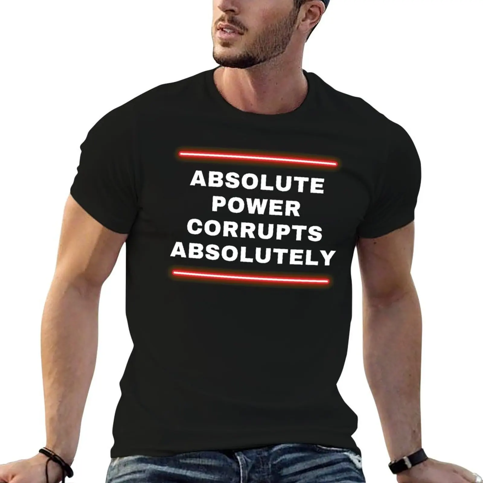 Absolute Power Corrupts Absolutely T-Shirt blanks aesthetic clothes mens tall t shirts