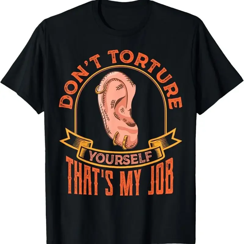 Funny Body Piercing Quotes Sayings Sarcastic Piercer T Shirt