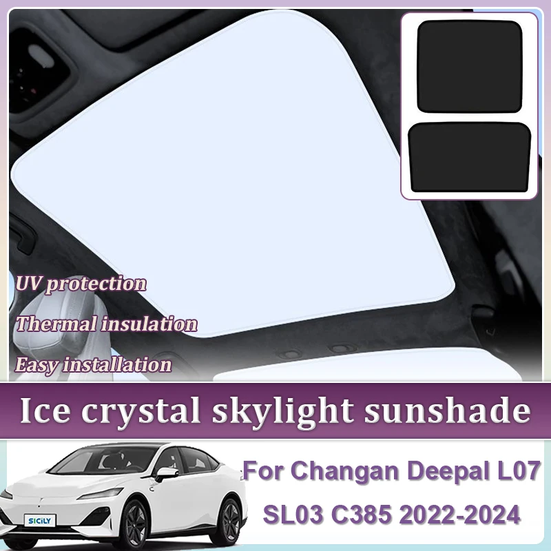 

Ice Cloth Sunroof Sunshade For Changan Deepal L07 SL03 C385 2022-2024 Visors Roof Glass Skylight Skyroof Protection Accessories