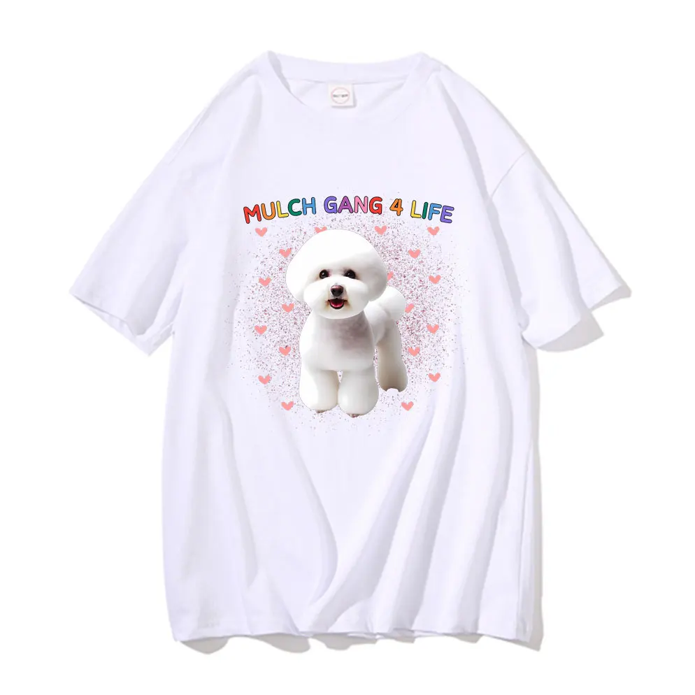 Funny Mulch Gang 4 Life White Puppy Dog Meme Tshirt Men Women Cute Kawaii Fun Oversized T Shirts Male Casual Loose Harajuku Tees