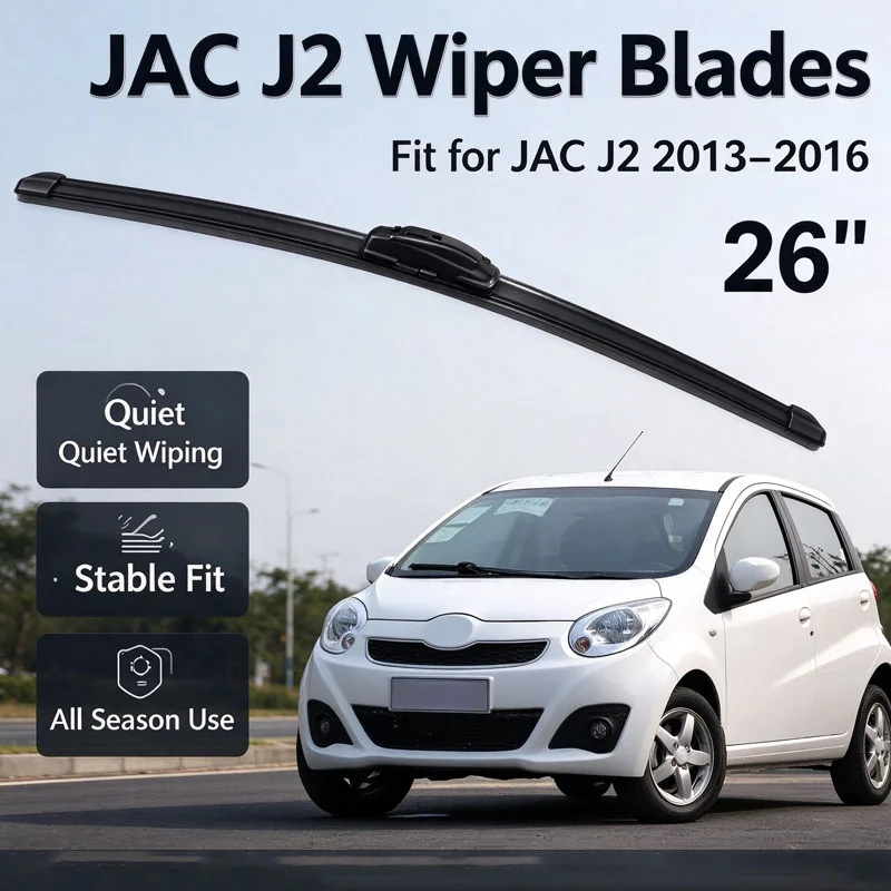 For JAC J2 2013 2014 2015 2016 Hatchback Car Front Wiper Blades Brushes Cutter Windscreen Windshield Window Car Accessories 26"