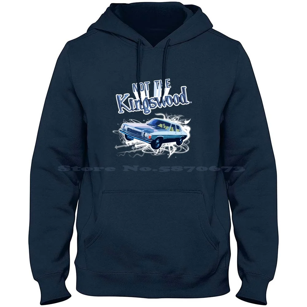 Not The Kingswood! 100% Cotton Hoodie Australia Car Man Aussie Bloke Holden Commodore Hoon Rev Head Funny Not The