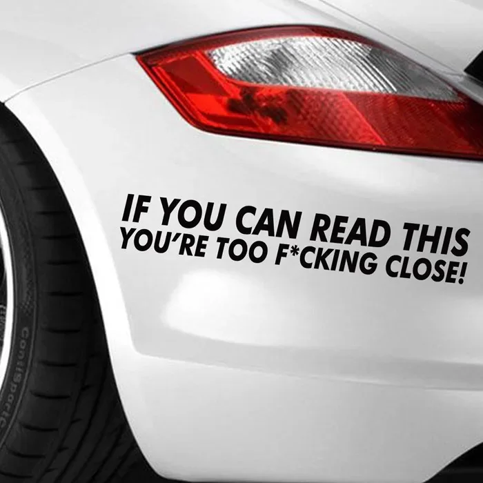 Car Sticker IF YOU CAN READ THIS YOURE TOO FCLOSE PVC Waterproof Sunscreen 15 cm