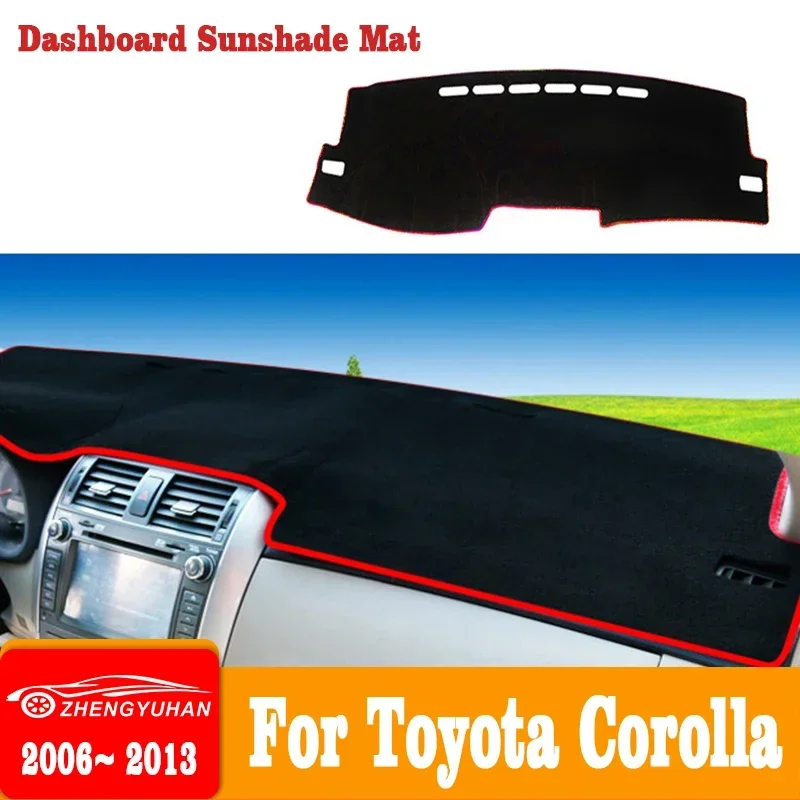 

For Toyota Corolla E140 E150 2006 2007 2008 2009 2010 2011 2012 2013 Car Dashboard Cover Sunshade Anti-UV Carpet Mat Accessories