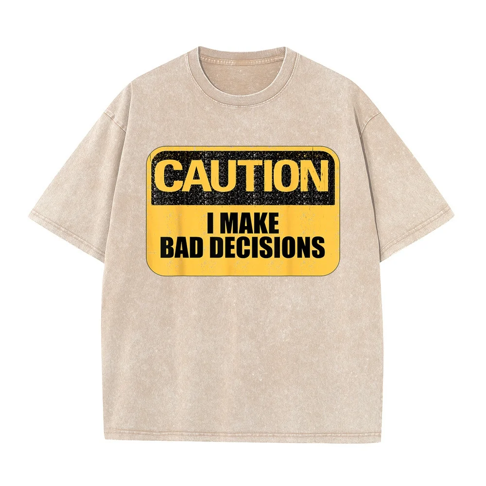 Caution I Make Bad Decisions T-Shirt 3XL Camiseta Masculina Short Sleeve Graphic Tee Women Men Humor Casual Funny T Shirt Print