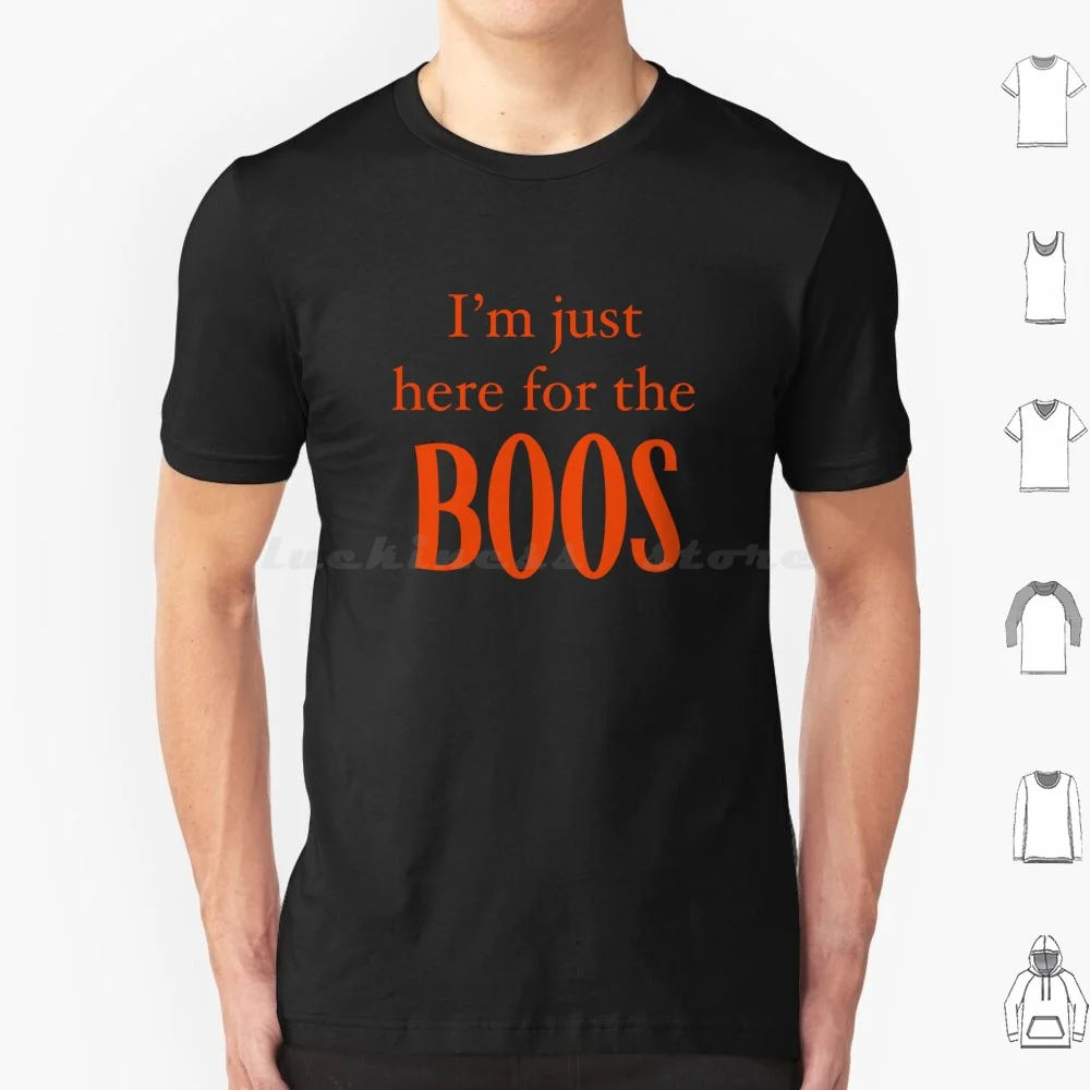 I’M Just Here For The Boos T Shirt Men Women Kids 6Xl Halloween Witch Sexy Fun Funny Sarcastic Cat Owl Moon Party Drinks Booze