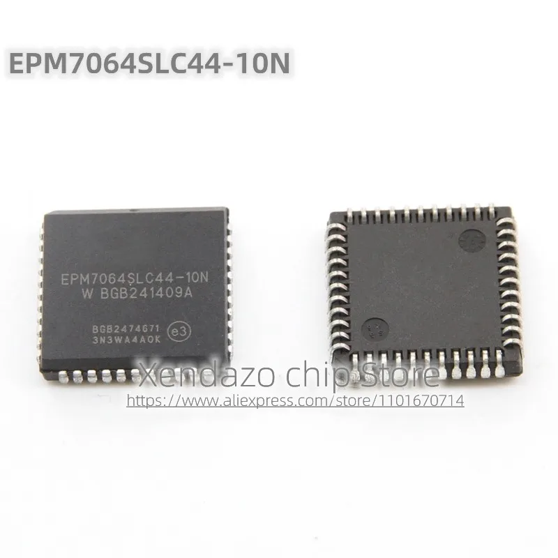 1pcs/lot EPM7064SLC44-10N EPM7064SLC44 PLCC-44 package Original genuine Microcontroller chip