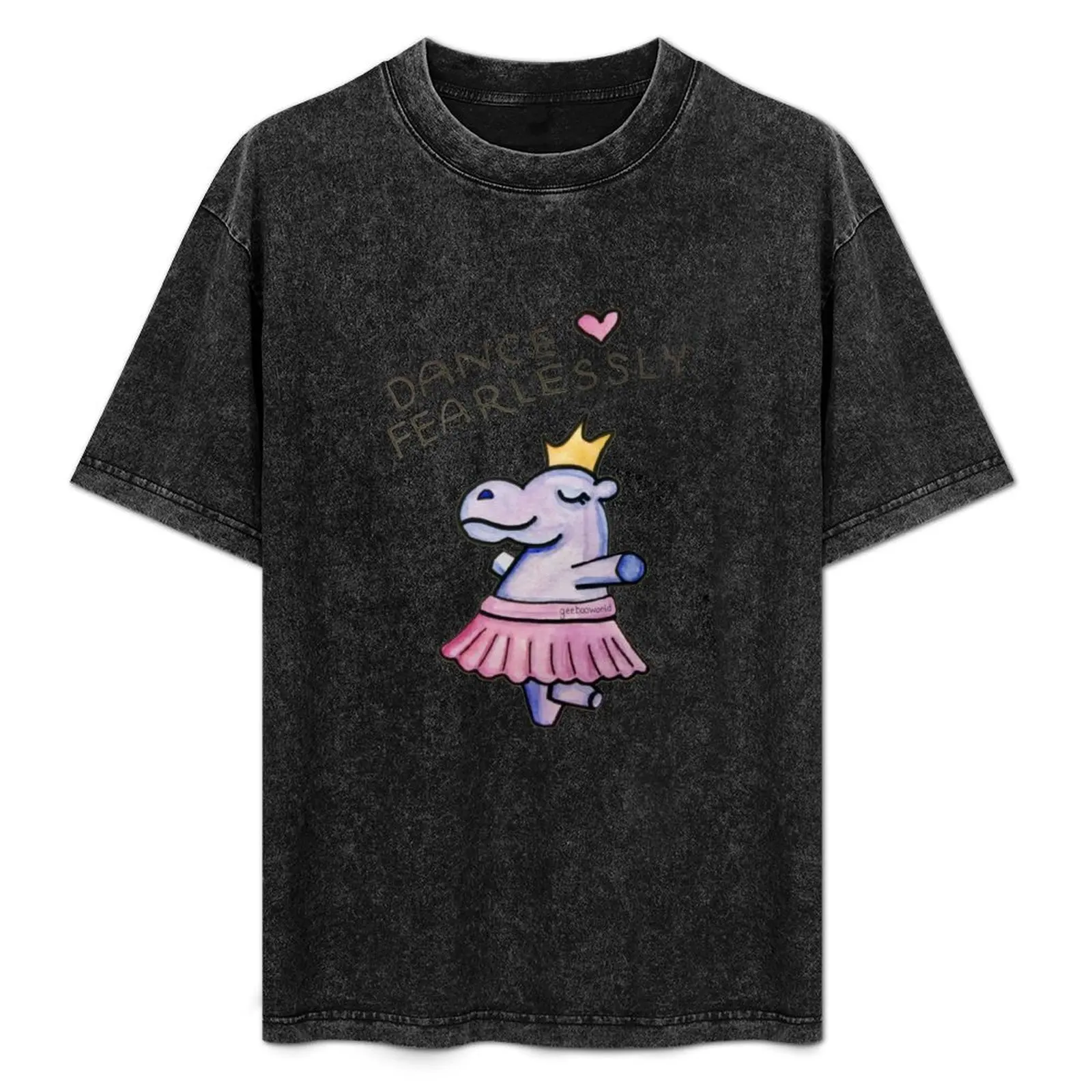 Dance Fearlessly T-Shirt Stain Resistant Casual Tee