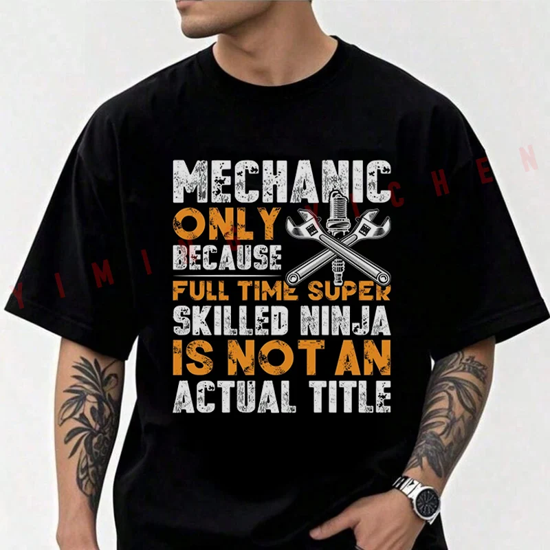 

Mechanic Only Because Full Time Super Graphic Motorcycle Cotton Casual T-shirts Mens Summer Cycling Sportswear Top Tees 2026