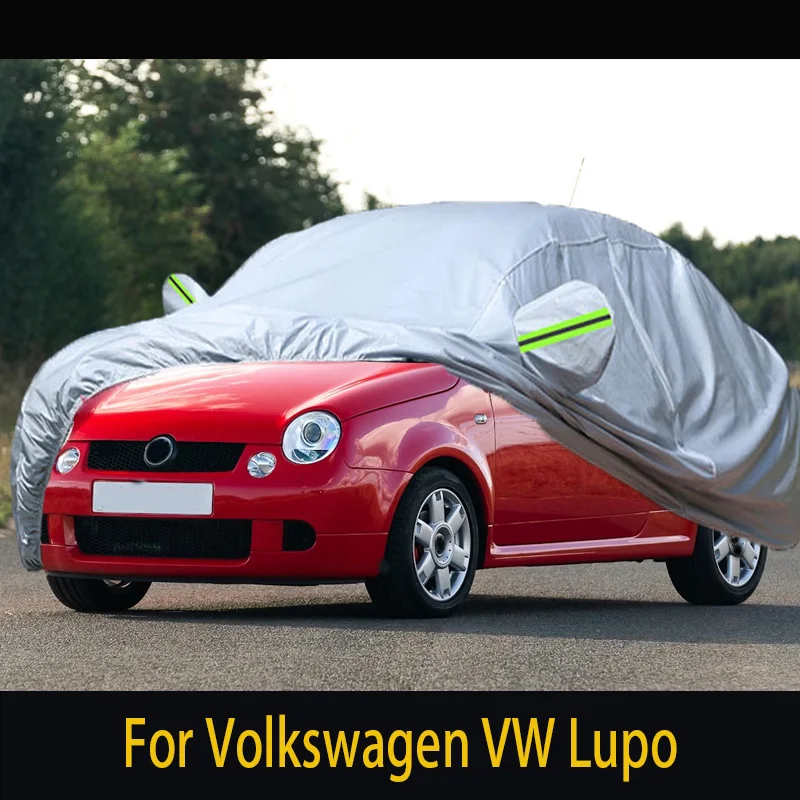 

Полный автомобильный чехол для Volkswagen VW Lupo Auto, уличный солнцезащитный козырек, защита от УФ-лучей, снега, дождя, пыли, водонепроницаемый