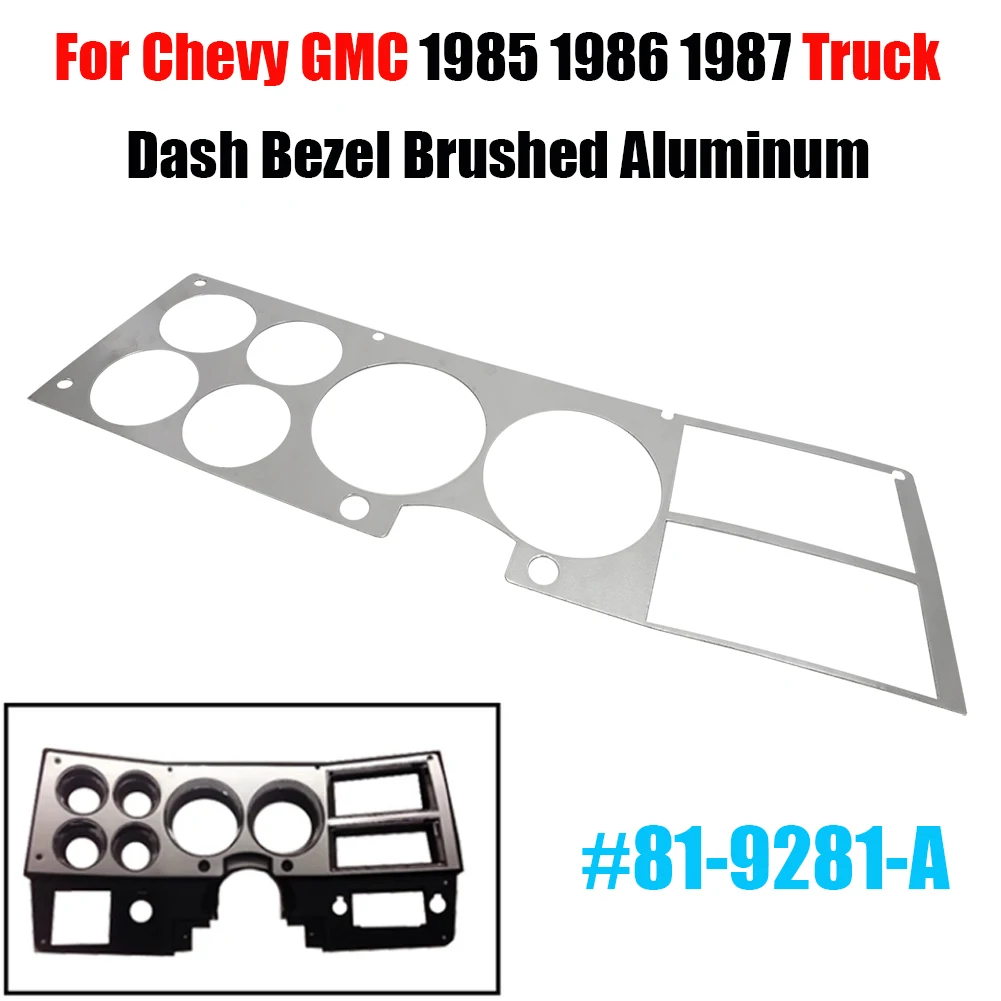 For Chevy GMC 1985 1986 1987 Truck Dash Bezel Brushed Aluminum Insert #81-9281-A